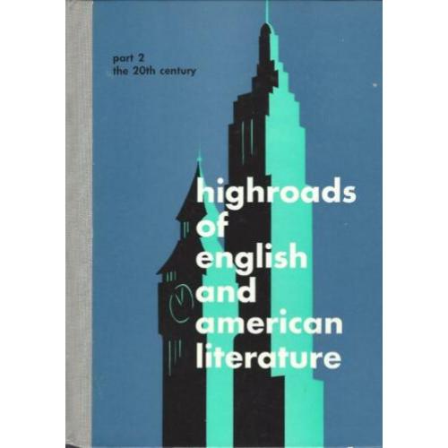 HIGHROADS OF ENGLISH &AMERICAN LITERATURE dl.2- 20th century