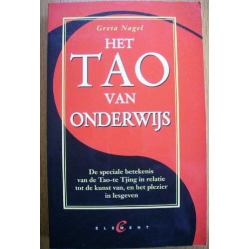 Het Tao van onderwijs - Greta Nagel