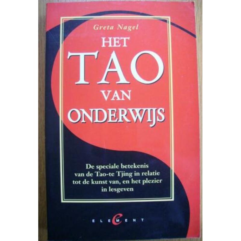 Het Tao van onderwijs - Greta Nagel