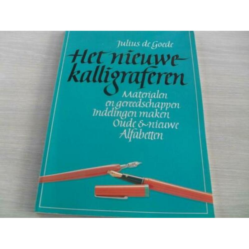 Het Nieuwe KALLIGRAFEREN. – Julius de Goede Dit boek is een