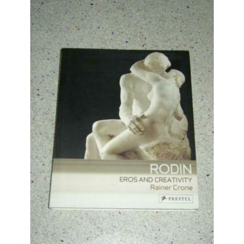 Rodin. Eros and Creativity'