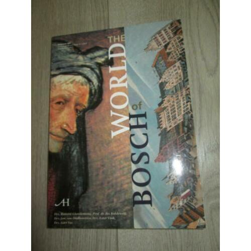 Den Bosch The world of Jeroen Bosch Jheronimus Bosch