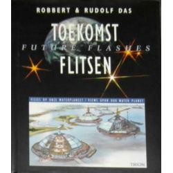 Toekomst flitsen - future flashes -visies [R & R Das]