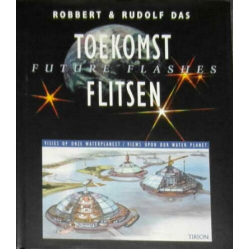 Toekomst flitsen - future flashes -visies [R & R Das]