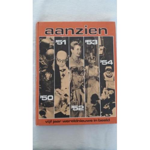 Aanzien - vijf jaar wereldnieuws in beeld 1950-1954
