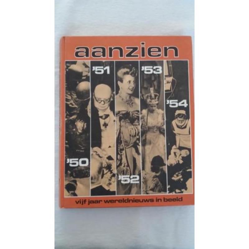 Aanzien - vijf jaar wereldnieuws in beeld 1950-1954
