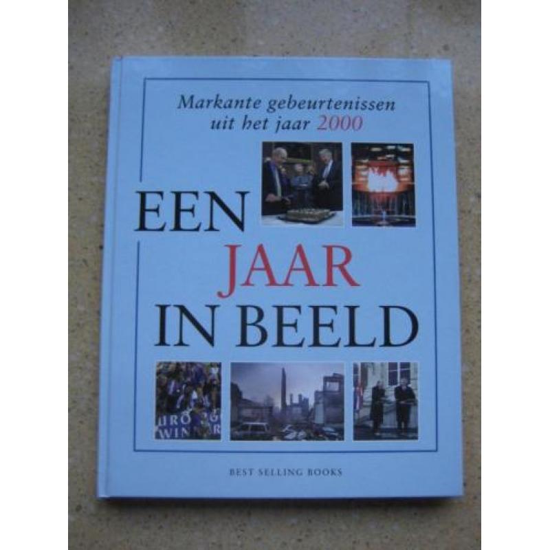 Een jaar in beeld, Markante gebeurtenissen uit het jaar 2000